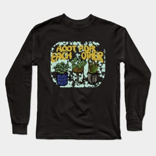 Root For Each Other Long Sleeve T-Shirt